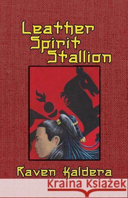 Leather Spirit Stallion Raven Kaldera 9781613901311 Circlet Press