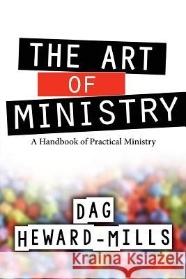 The Art of Ministry Dag Heward-Mills 9781613954836