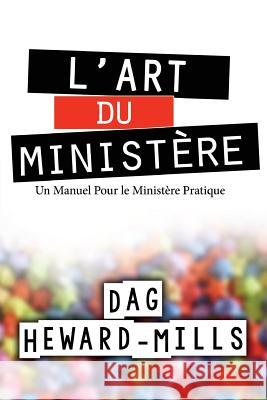 L'Art Du Ministere Dag Heward-Mills 9781613954843 Parchment House