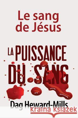 La Puissance Du Sang Dag Heward-Mills 9781613954904