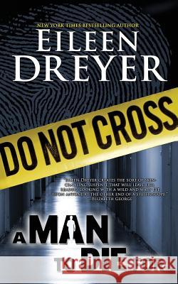 A Man to Die For: Medical Thriller Dreyer, Eileen 9781614174790