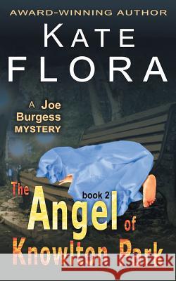 The Angel of Knowlton Park (a Joe Burgess Mystery, Book 2) Kate Flora 9781614175827 Epublishing Works!