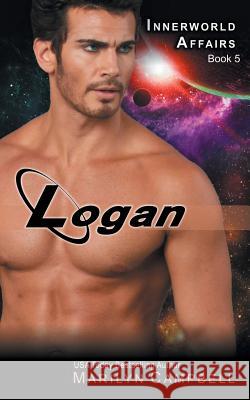 Logan (the Innerworld Affairs Series, Book 5) Marilyn Campbell (Queensland University    9781614176572