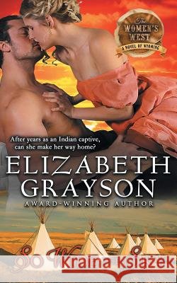 So Wide the Sky (The Women's West Series, Book 1) Grayson, Elizabeth 9781614179337