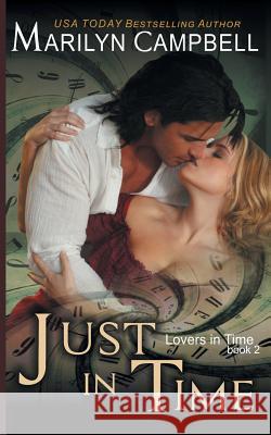 Just in Time (Lovers in Time Series, Book 2) Marilyn Campbell 9781614179474