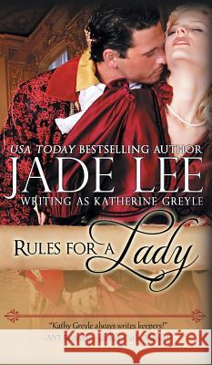 Rules for a Lady (A Lady's Lessons, Book 1) Jade Lee 9781614179702 Epublishing Works!