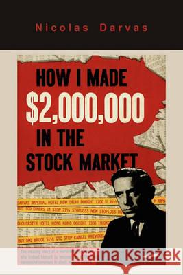 How I Made $2,000,000 in the Stock Market Nicolas Darvas 9781614270096 Martino Fine Books