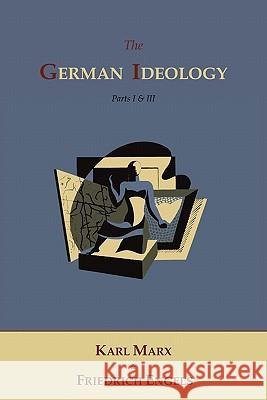 The German Ideology Karl Marx Friedrich Engels Roy Pascal 9781614270485 Martino Fine Books