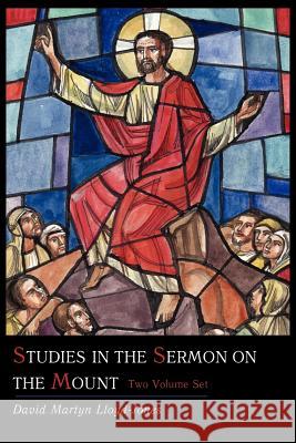 Studies in the Sermon on the Mount [Two Volume Set] David Martyn Lloyd-Jones 9781614271161 Martino Fine Books