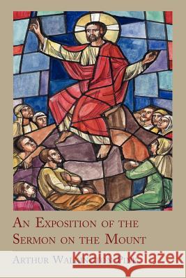 An Exposition of the Sermon on the Mount Pink Walkington Arthur 9781614271338 Martino Fine Books