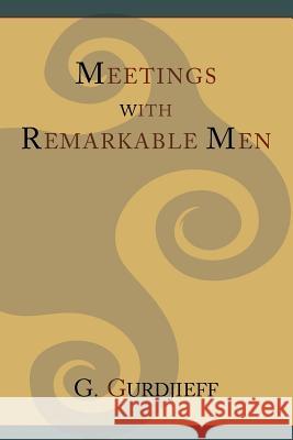 Meetings with Remarkable Men G. I. Gurdjieff 9781614271727 Martino Fine Books