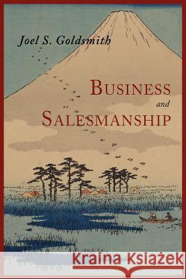 Business and Salesmanship Joel S. Goldsmith 9781614271963 Martino Fine Books