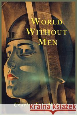 World Without Men Charles Eric Maine   9781614272274