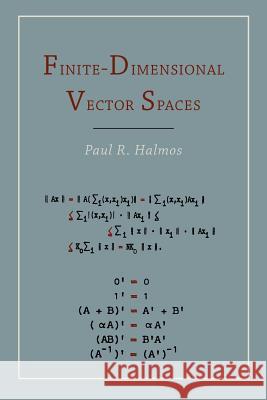 Finite Dimensional Vector Spaces Paul R. Halmos 9781614272816 Martino Fine Books