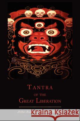 Tantra of the Great Liberation [Mahanirvana Tantra] Arthur Avalon John George Woodroffe 9781614273080 Martino Fine Books