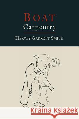 Boat Carpentry Hervey Garrett Smith 9781614273097 Martino Fine Books