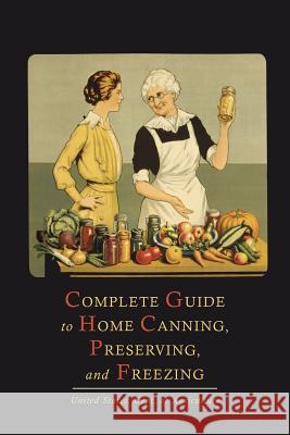 Complete Guide to Home Canning, Preserving, and Freezing  9781614273486 Martino Fine Books