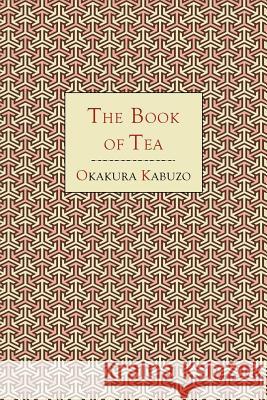 The Book of Tea Kakuzo Okakura 9781614273752 Martino Fine Books