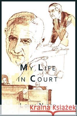 My Life in Court Louis Nizer 9781614273769 Martino Fine Books