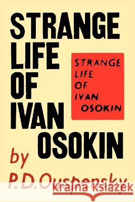 Strange Life of Ivan Osokin P. D. Ouspensky 9781614273820 Martino Fine Books