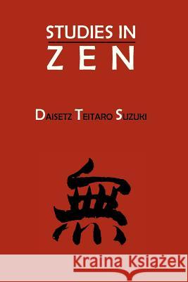 Studies in Zen Daisetz Teitaro Suzuki 9781614273899 Martino Fine Books