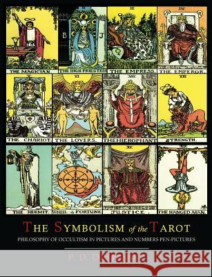 The Symbolism of the Tarot [Color Illustrated Edition] P. D. Ouspensky 9781614273912 Martino Fine Books
