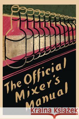 The Official Mixer's Manual Patrick Gavin Duffy 9781614274360 Martino Fine Books