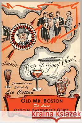 Old Mr. Boston Deluxe Official Bartender's Guide Leo Cotton MR Boston 9781614274988 Martino Fine Books