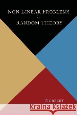 Nonlinear Problems in Random Theory Norbert Wiener 9781614275107 Martino Fine Books