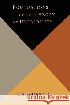 Foundations of the Theory of Probability A. N. Kolmogorov 9781614275145 Martino Fine Books