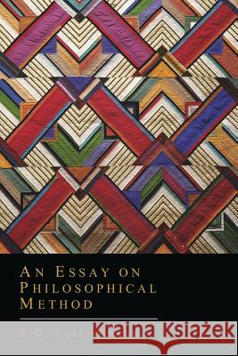 An Essay on Philosophical Method R. G. Collingwood 9781614275541 Martino Fine Books