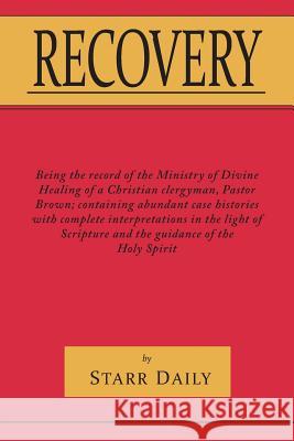 Recovery Starr Daily Roland J. Brown 9781614276180 Martino Fine Books