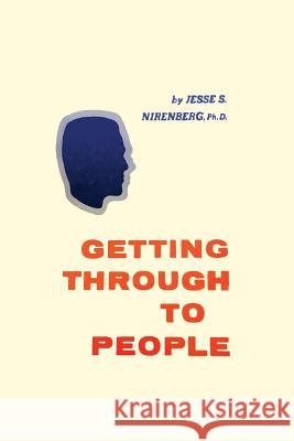 Getting Through to People Jesse S. Nirenberg 9781614276357