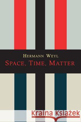 Space-Time-Matter Hermann Weyl Henry Brose 9781614277163