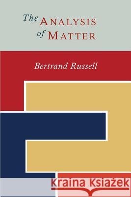 The Analysis of Matter Bertrand, III Russell 9781614277217 Martino Fine Books