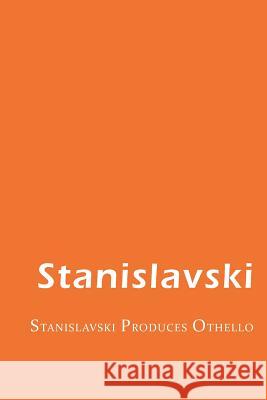 Stanislavski Produces Othello Konstantin Stanislavsk William Shakespeare 9781614277231 Martino Fine Books