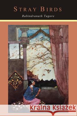 Stray Birds Rabindranath Tagore 9781614278153 Martino Fine Books