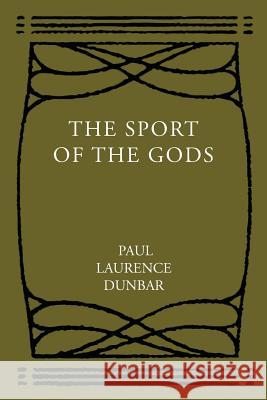 The Sport of the Gods Paul Laurence Dunbar 9781614278269