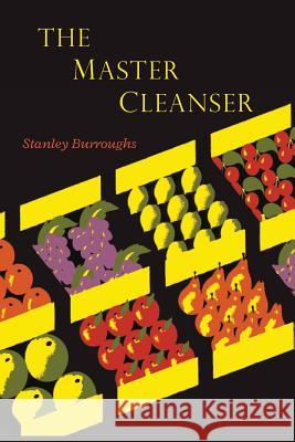 The Master Cleanser Stanley Burroughs 9781614278412