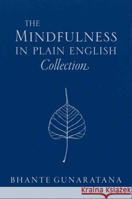 The Mindfulness in Plain English Collection Gunaratana 9781614294795 Wisdom Publications