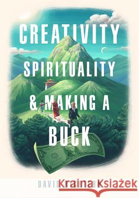 Creativity, Spirituality, and Making a Buck David Nichtern 9781614294986 Wisdom Publications,U.S.