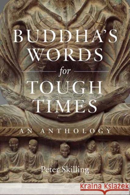 Buddha's Words for Tough Times: An Anthology Dzongsar Jamyang Khyentse 9781614298892