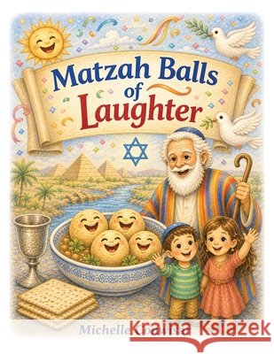Matzah Balls of Laughter Michelle Conwisar 9781614311003 New Year Publishing LLC