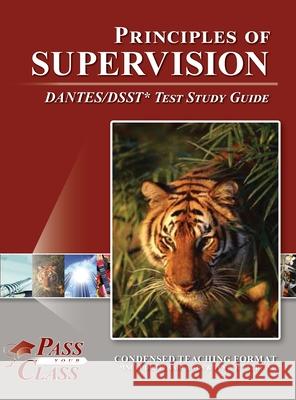Principles of Supervision DANTES/DSST Test Study Guide Passyourclass 9781614332350 Breely Crush Publishing