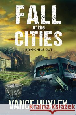 Fall of the Cities - Branching Out Vance Huxley 9781614333722