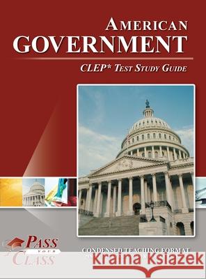 American Government CLEP Test Study Guide Passyourclass 9781614334224 Breely Crush Publishing