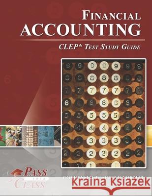 Financial Accounting CLEP Test Study Guide Passyourclass 9781614336341 Breely Crush Publishing