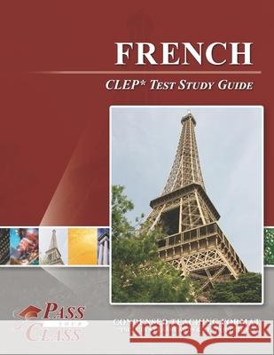 French CLEP Test Study Guide Passyourclass 9781614336358 Breely Crush Publishing