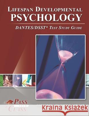 Lifespan Developmental Psychology DANTES/DSST Test Study Guide Passyourclass 9781614336778 Breely Crush Publishing