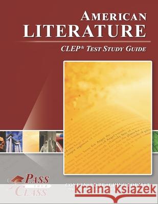 American Literature CLEP Test Study Guide Passyourclass 9781614336976 Breely Crush Publishing